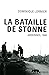 La bataille de Stonne Arden...