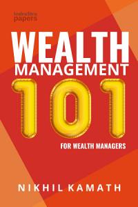 Wealth Management 101: For Wealth Managers