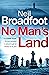 No Man's Land: A fast-paced thriller with a killer twist (Connor Fraser)