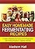 Easy Homemade Fermenting Re...