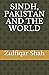 SINDH, PAKISTAN AND THE WORLD