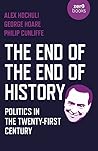 The End of the End of History: Politics in the Twenty-First Century