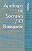 Apologia de Sócrates / O Ba...