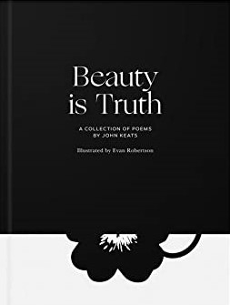 Beauty Is Truth: A Collection of Poems by John Keats (Paperback)