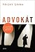 Advokát: O dravcích v právní džungli (Vysoká hra, #1)