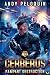 Rampant Destruction (Cerberus, #10)