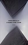 L'uomo che cade by Don DeLillo