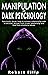 Manipulation and Dark Psych...