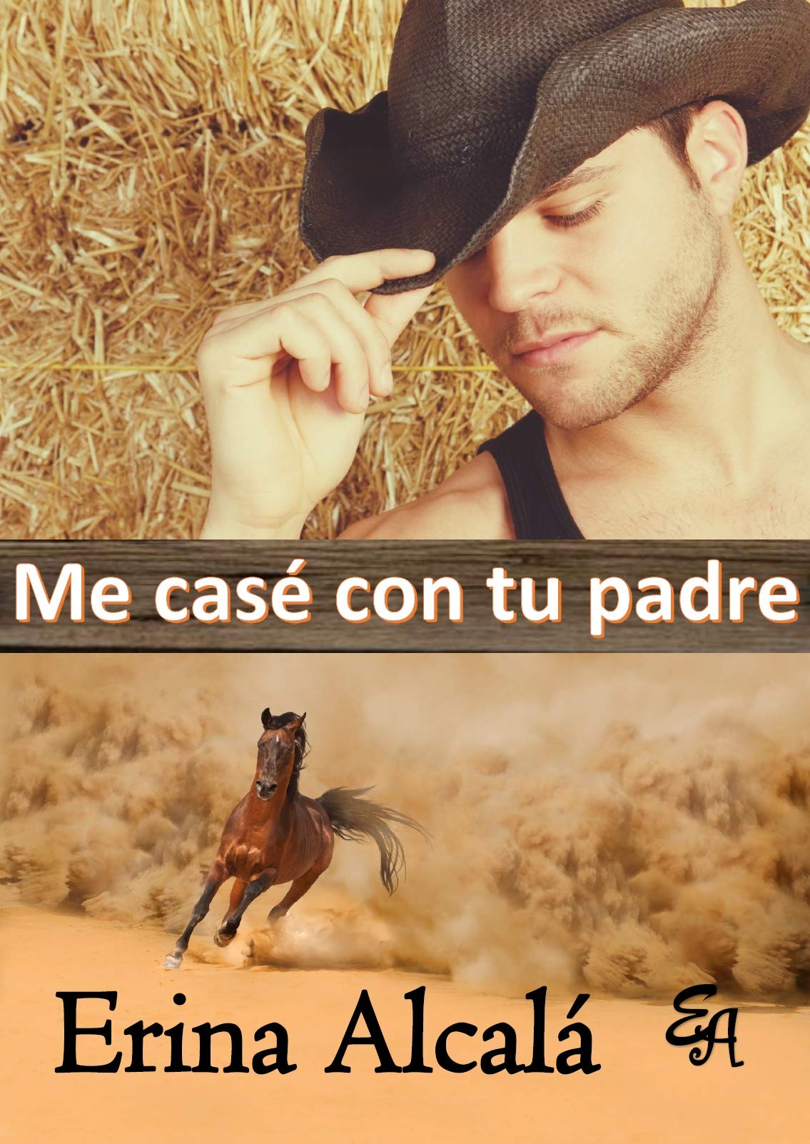 ME CASÉ CON TU PADRE (Spanish Edition)