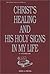 Christ's Healing and His Ho...