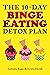 The 10-Day Binge Eating Det...