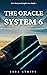 THE ORACLE SYSTEM 6