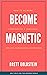 BECOME MAGNETIC by Brett Goldstein