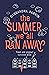 The Summer We All Ran Away: "A fascinating tale of the meeting of lost souls..."