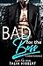 Bad for the Boss (Just For Him #1)