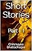 Short Stories: Part - I