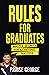 Rules For Graduates: Master...