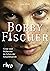 Bobby Fischer: Genie und Wa...