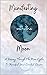 Manifesting With The Moon: ...