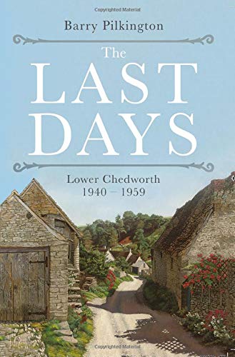 The Last Days: Lower Chedworth 1940 - 1959