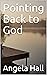 Pointing Back to God