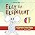 Elly the Elephant