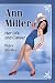 Ann Miller: Her Life and Ca...