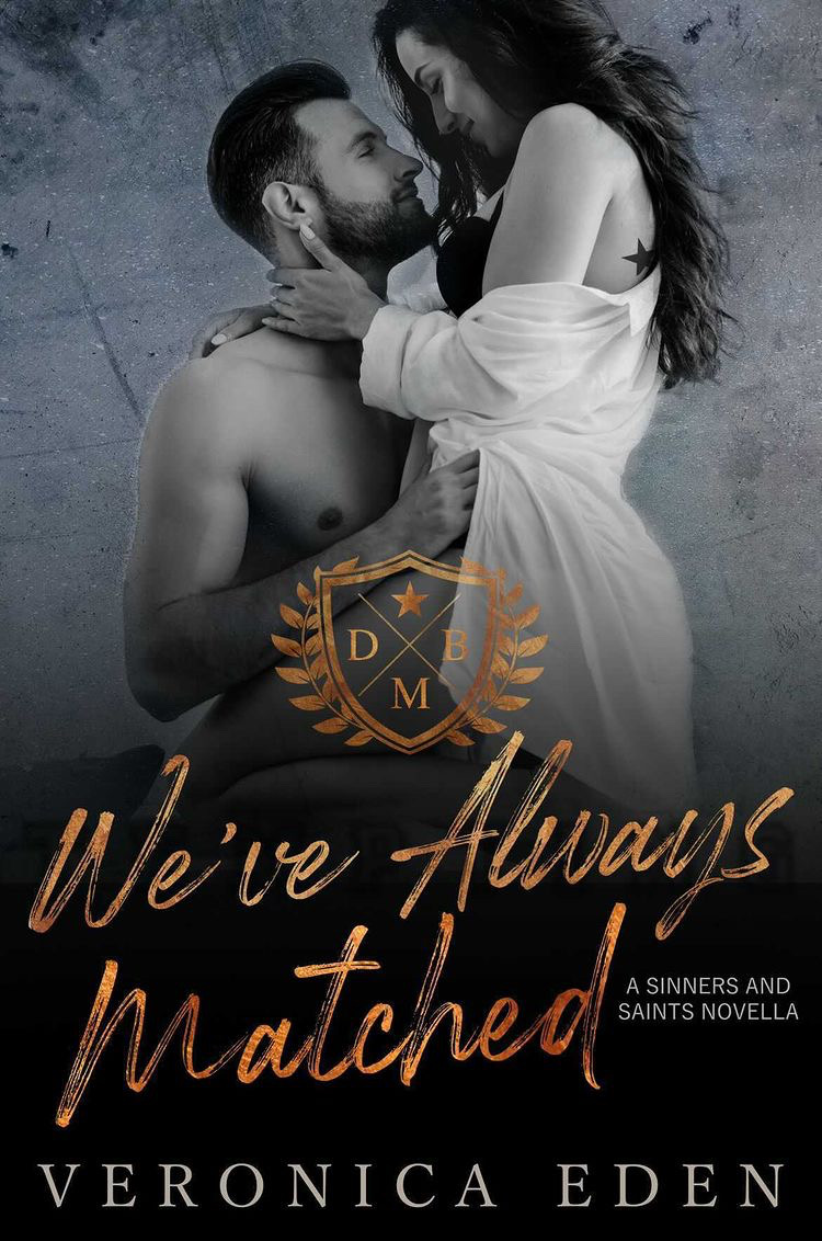 We've Always Matched (Sinners and Saints Novella )