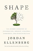 Shape: The Hidden Geometry of Information, Biology, Strategy, Democracy, and EverythingElse