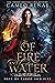 Of Fire and Water (Heir of Blood and Fire, #2)