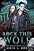 Rock This Wolf (ICRA Files:...