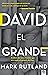 David el grande: Análisis del único hombre que era según el corazón de Dios (Spanish Edition)