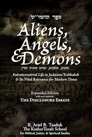 Aliens, Angels, & Demons: Extraterrestrial Life in Judaism/Kabbalah & its Vital Relevance for Modern Times