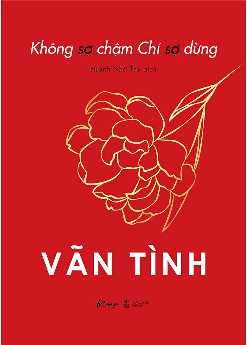 Không Sợ Chậm Chỉ Sợ Dừng (Paperback)