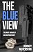 The Blue View: The Uncut Jo...