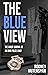 The Blue View: The Uncut Journal of an Ohio Police Chief