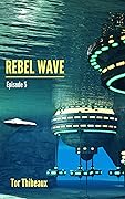 Rebel Wave Episode 5: Contact