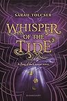 Whisper of the Tide by Sarah Tolcser