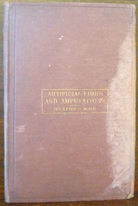 Artificial Limbs, and the Amputations which Afford the Most Appropriate Stumps in Civil and Military Surgery (Hardcover)