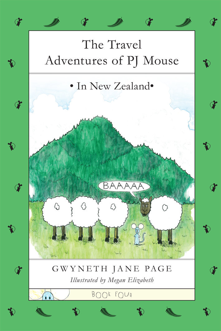 The Travel Adventures of PJ Mouse In New Zealand (Book #4)