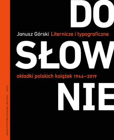 Dosłownie. Liternicze i typograficzne okładki polskich książek 1944–2019 (Hardcover)