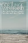 Der Junge am Strand: Die Geschichte einer Familie auf der Flucht (German Edition) Der Junge am Strand: Die Geschichte einer Familie auf der Flucht (German Edition)
