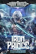 Iron Prince (Warformed: Stormweaver, #1)