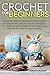 CROCHET FOR BEGINNERS by Maris Cassidy