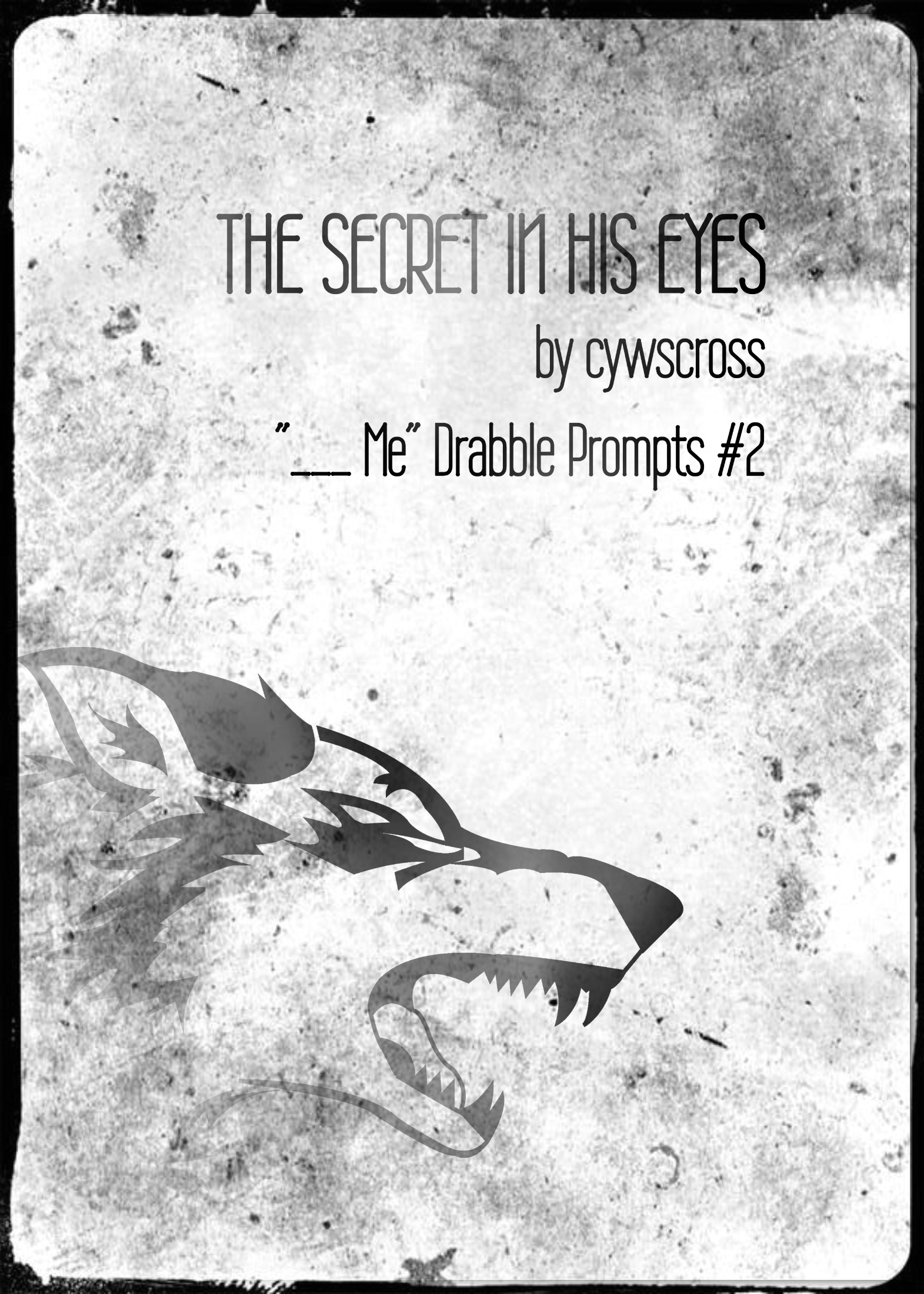 The Secret In His Eyes ("___ Me" Drabble Prompts, #2)