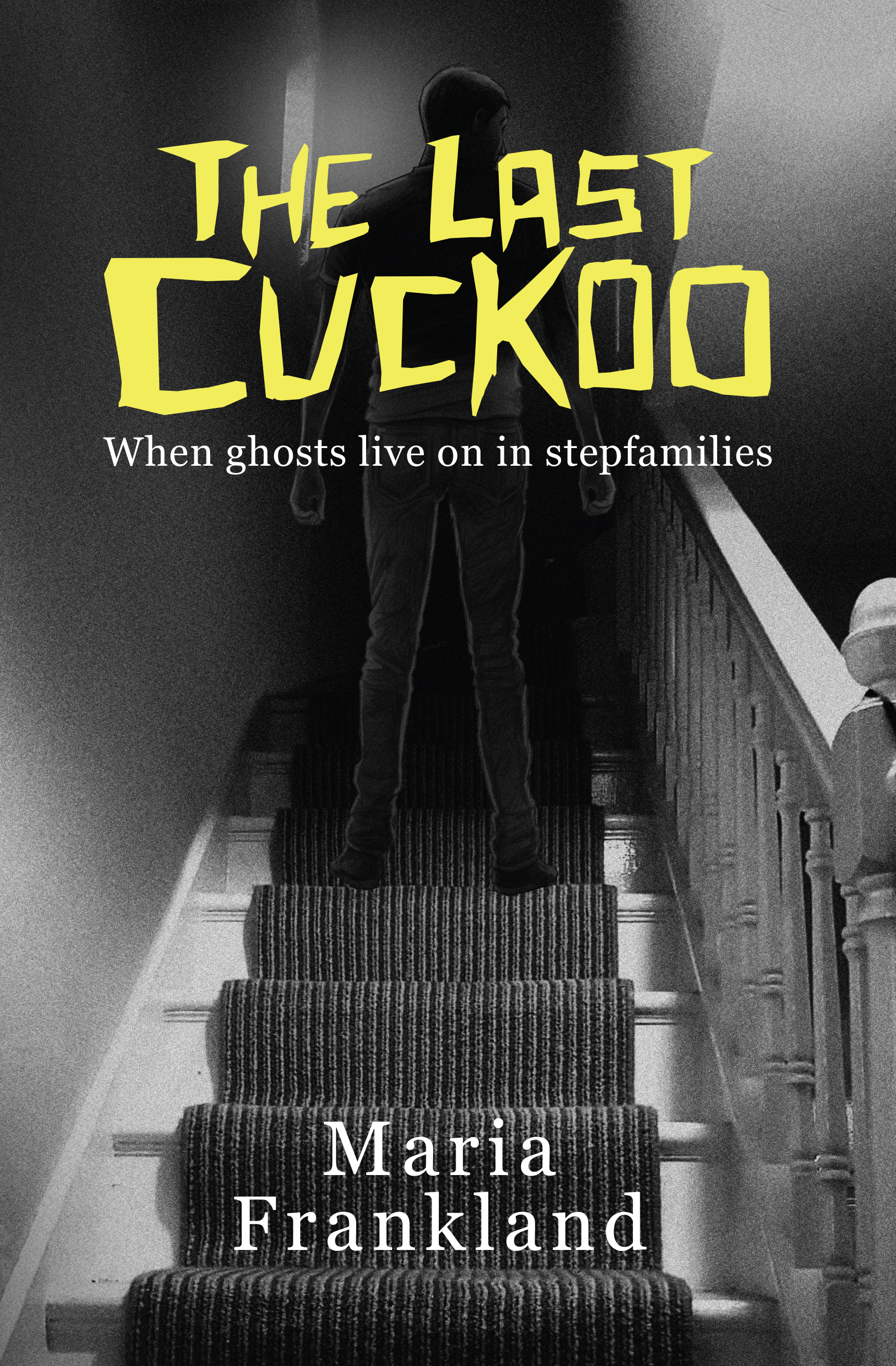 The Last Cuckoo: When ghosts live on in stepfamilies