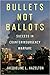 Bullets Not Ballots by Jacqueline L. Hazelton