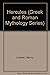 Hercules (Greek and Roman Mythology Series)