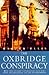 Oxbridge Conspiracy, The