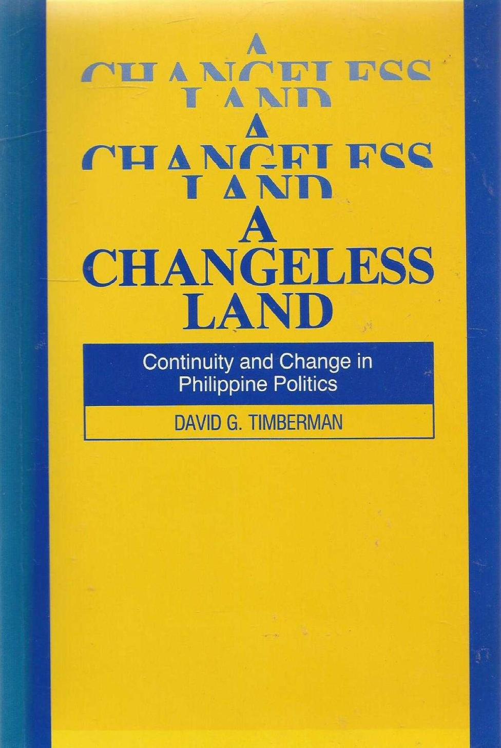 A Changeless Land: Continuity and Change in Philippine Politics (Hardcover)